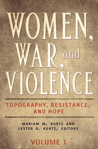 Women, war, and violence : topography, resistance, and hope